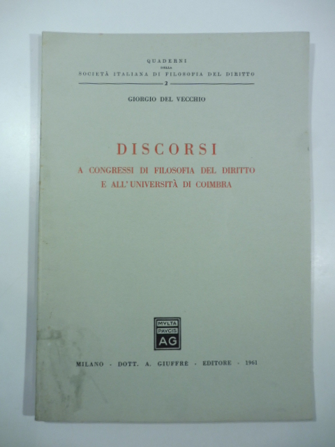 Discorsi a congressi di filosofia del diritto e all'Università di Coimbra